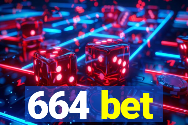 664 bet